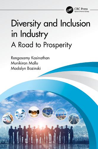 Бумажная книга «Diversity and Inclusion in Industry: A Road to Prosperity», авторов Мадалин Бозински, Муникиран Маллу, Ренгасами Касинатан - фото №1