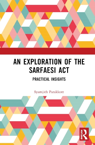 Паперова книга «An Exploration of the SARFAESI Act: Practical Insights», автор Сямджит Параккотт - фото №1
