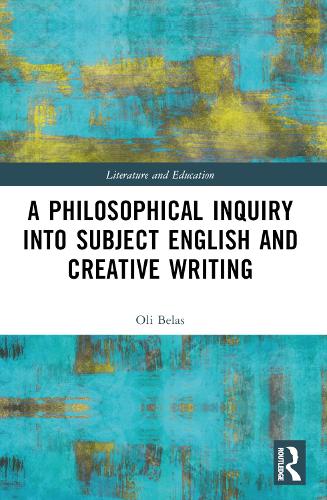 Бумажная книга «A Philosophical Inquiry into Subject English and Creative Writing», автор Оли Белас - фото №1
