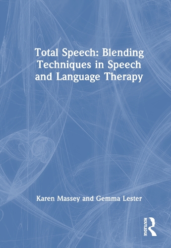 Бумажная книга «Total Speech: Blending Techniques in Speech and Language Therapy», авторов Джемма Лестер, Карен Масси - фото №1
