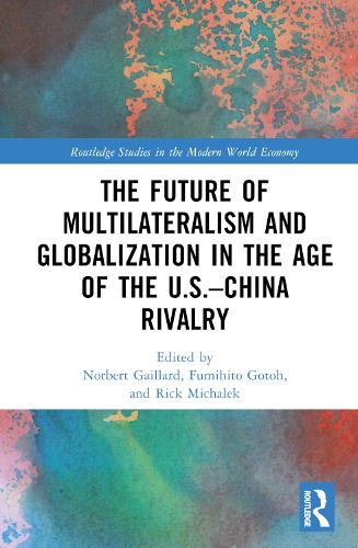 Бумажная книга «The Future of Multilateralism and Globalization in the Age of the U.S.–China Rivalry» - фото №1