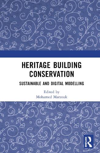 Бумажная книга «Heritage Building Conservation: Sustainable and Digital Modelling» - фото №1