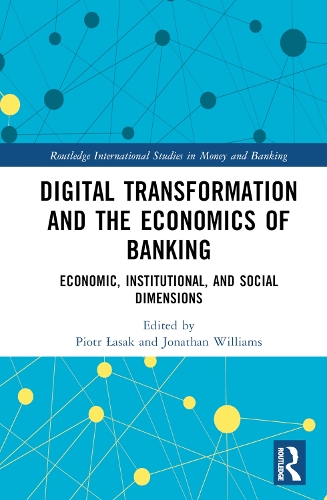 Бумажная книга «Digital Transformation and the Economics of Banking: Economic, Institutional, and Social Dimensions» - фото №1