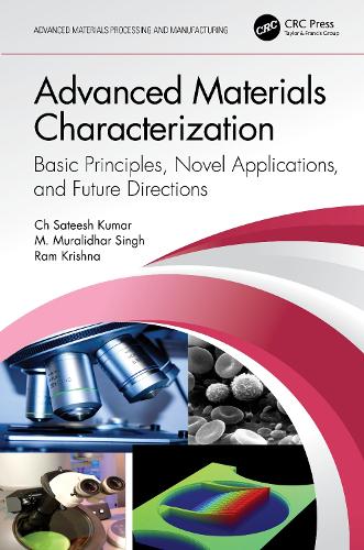 Паперова книга «Advanced Materials Characterization: Basic Principles, Novel Applications, and Future Directions», авторів Ч Сатіш Кумар, М. Муралідхар Сінгх, Рам Крішна - фото №1