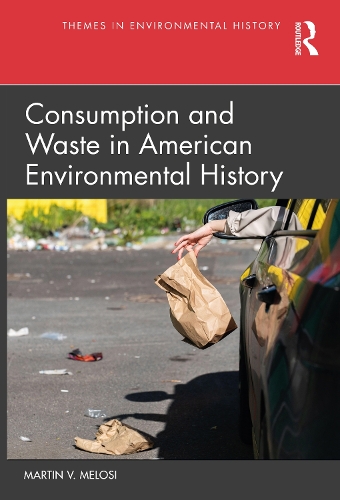 Бумажная книга «Consumption and Waste in American Environmental History», автор Мартин В. Мелози - фото №1