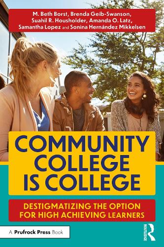 [object Object] «Community College is College: Destigmatizing the Option for High Achieving Learners», автор Аманда О. Латц - фото №1