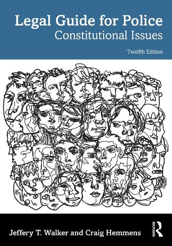 Бумажная книга «Legal Guide for Police: Constitutional Issues», авторов Крейг Хемменс, Джеффри Т. Уокер - фото №1
