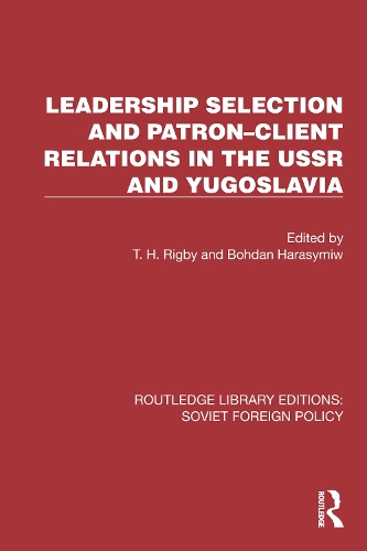 Бумажная книга «Leadership Selection and Patron–Client Relations in the USSR and Yugoslavia» - фото №1