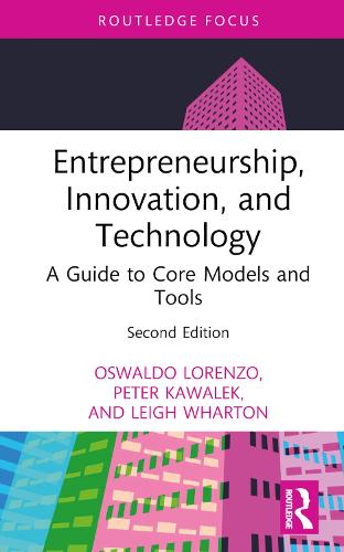 [object Object] «Entrepreneurship, Innovation, and Technology: A Guide to Core Models and Tools», авторів Лі Вортон, Освальдо Лоренцо, Пітер Кавалек - фото №1