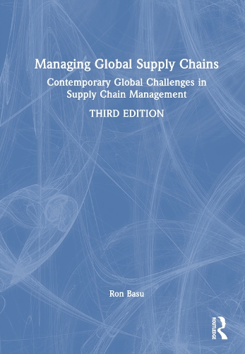 Бумажная книга «Managing Global Supply Chains: Contemporary Global Challenges in Supply Chain Management», автор Рон Басу - фото №1