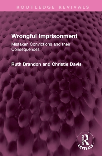 Бумажная книга «Wrongful Imprisonment: Mistaken Convictions and their Consequences», авторов Кристи Дэвис, Рут Брэндон - фото №1