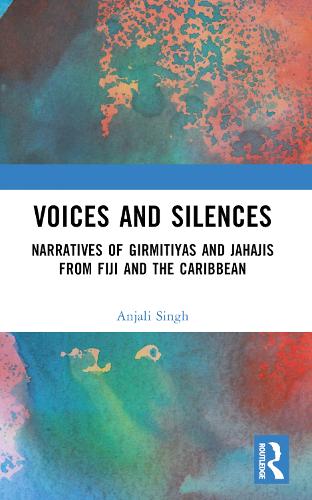 Бумажная книга «Voices and Silences: Narratives of Girmitiyas and Jahajis from Fiji and the Caribbean», автор Анджали Сингх - фото №1