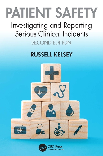 Бумажная книга «Patient Safety: Investigating and Reporting Serious Clinical Incidents», автор Рассел Келси - фото №1