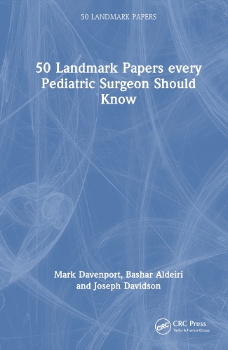 Паперова книга «50 Landmark Papers every Pediatric Surgeon Should Know», авторів Башар Алдейрі, Джозеф Девідсон, Марк Девенпорт - фото №1