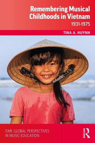 Паперова книга «Remembering Musical Childhoods in Vietnam: 1931-1975», автор Тіна А. Хуінь - фото №1