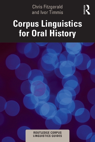 Паперова книга «Corpus Linguistics for Oral History», авторів Кріс Фіцджеральд, Айвор Тімміс - фото №1