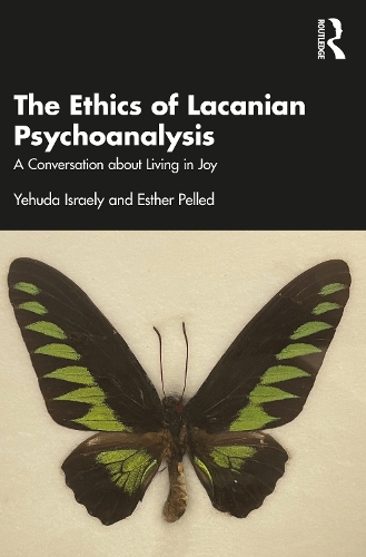 Бумажная книга «The Ethics of Lacanian Psychoanalysis: A Conversation about Living in Joy», авторов Эстер Пеллед, Иегуда Исраэли - фото №1