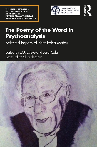 Бумажная книга «The Poetry of the Word in Psychoanalysis: Selected Papers of Pere Folch Mateu», автор Пере Фольч Матеу - фото №1