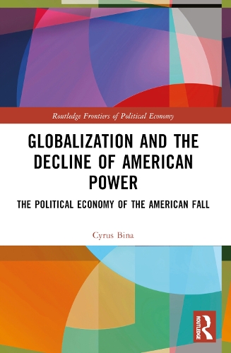 Бумажная книга «Globalization and the Decline of American Power: The Political Economy of the American Fall», автор Сайрус Бина - фото №1
