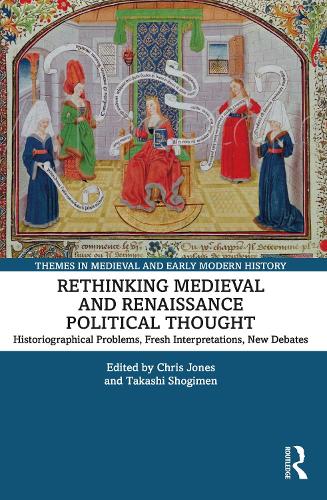 Бумажная книга «Rethinking Medieval and Renaissance Political Thought: Historiographical Problems, Fresh Interpretations, New Debates» - фото №1