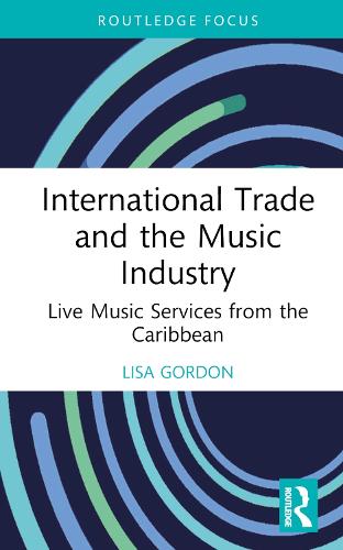 Бумажная книга «International Trade and the Music Industry: Live Music Services from the Caribbean», автор Лиза Гордон - фото №1