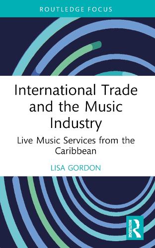 Бумажная книга «International Trade and the Music Industry: Live Music Services from the Caribbean», автор Лиза Гордон - фото №1