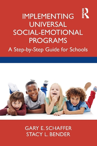 Паперова книга «Implementing Universal Social-Emotional Programs: A Step-by-Step Guide for Schools», авторів Гері Е. Шаффер, Стейсі Л. Бендер - фото №1