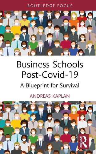 Бумажная книга «Business Schools post-Covid-19: A Blueprint for Survival», автор Эндрю Каплан - фото №1