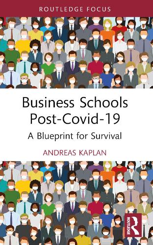 Бумажная книга «Business Schools post-Covid-19: A Blueprint for Survival», автор Эндрю Каплан - фото №1
