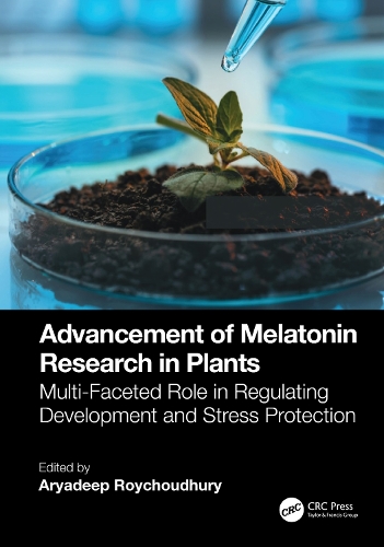 Бумажная книга «Advancement of Melatonin Research in Plants: Multi-Faceted Role in Regulating Development and Stress Protection» - фото №1