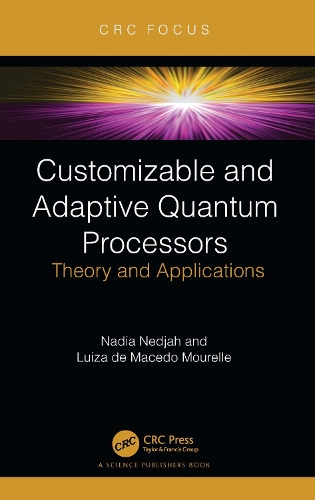 [object Object] «Customizable and Adaptive Quantum Processors: Theory and Applications», авторів Луїза Де Маседо Мурелле, Надя Неджа - фото №1