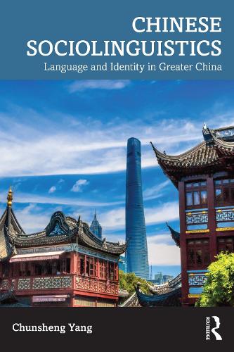 [object Object] «Chinese Sociolinguistics: Language and Identity in Greater China», автор Чуньшенг Ян - фото №1