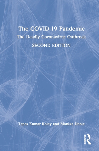Бумажная книга «The COVID-19 Pandemic: The Deadly Coronavirus Outbreak», авторов Моника Дхоле, Тапас Кумар Колей - фото №1