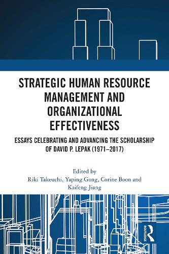 Бумажная книга «Strategic Human Resource Management and Organizational Effectiveness: Essays Celebrating and Advancing the Scholarship of David P. Lepak (1971–2017)» - фото №1