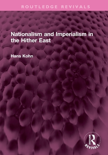 Бумажная книга «Nationalism and Imperialism in the Hither East», автор Ханс Кон - фото №1
