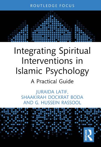 Паперова книга «Integrating Spiritual Interventions in Islamic Psychology: A Practical Guide», авторів Г. Хусейн Рассул, Джурайда Латіф, Шаакіра Дократ - фото №1