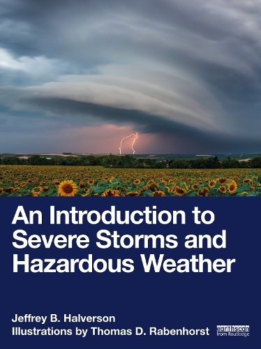 Бумажная книга «An Introduction to Severe Storms and Hazardous Weather», автор Джеффри Б. Халверсон - фото №1