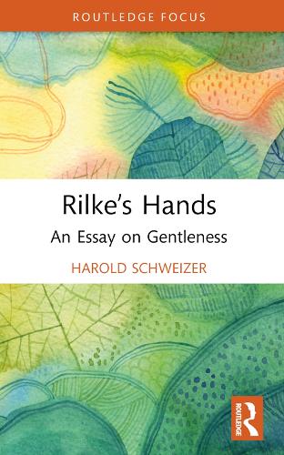 Бумажная книга «Rilke’s Hands: An Essay on Gentleness», автор Гарольд Швейцер - фото №1