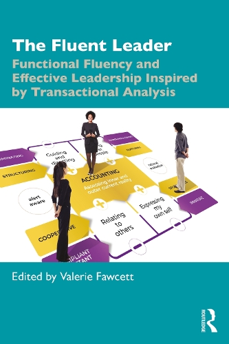 Бумажная книга «The Fluent Leader: Functional Fluency and Effective Leadership Inspired By Transactional Analysis» - фото №1