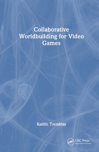 [object Object] «Collaborative Worldbuilding for Video Games», автор Кейтлін Тремблей - фото №1