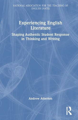 Бумажная книга «Experiencing English Literature: Shaping Authentic Student Response in Thinking and Writing», автор Эндрю Атертон - фото №1