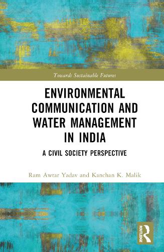 Бумажная книга «Environmental Communication and Water Management in India: A Civil Society Perspective», авторов Канчан К. Малик, Рам Автар Ядав - фото №1