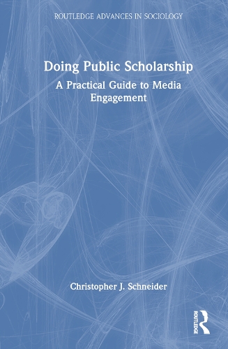 [object Object] «Doing Public Scholarship: A Practical Guide to Media Engagement», автор Крістофер Дж. Шнайдер - фото №1