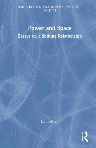 Паперова книга «Power and Space: Essays on a Shifting Relationship», автор Джон Аллен - фото №1