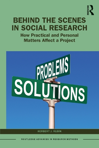 [object Object] «Behind the Scenes in Social Research: How Practical and Personal Matters Affect a Project», автор Герберт Дж. Рубін - фото №1