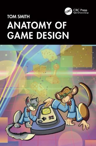[object Object] «Anatomy of Game Design», автор Том Смит - фото №1