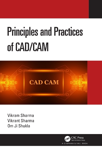 [object Object] «Principles and Practices of CAD/CAM», авторів Ом Джі Шукла, Вікрам Шарма, Вікрант Шарма - фото №1