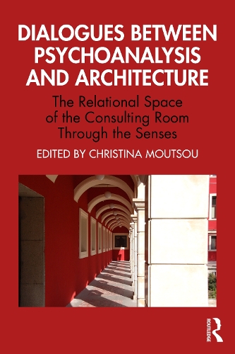 Бумажная книга «Dialogues between Psychoanalysis and Architecture: The Relational Space of the Consulting Room Through the Senses» - фото №1