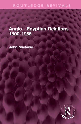 Бумажная книга «Anglo - Egyptian Relations 1800-1956», автор Джон Марлоу - фото №1