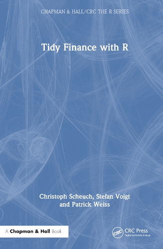 [object Object] «Tidy Finance with R», авторів Крістоф Шойх, Патрік Вайс, Стефан Фойгт - фото №1
